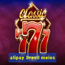 alipay brasil meios